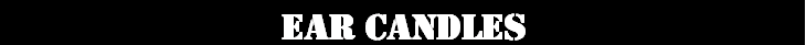 Text Box: Ear Candles 